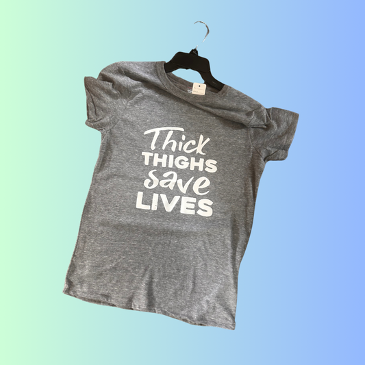 Thick Thighs Save Loves TShirt XL